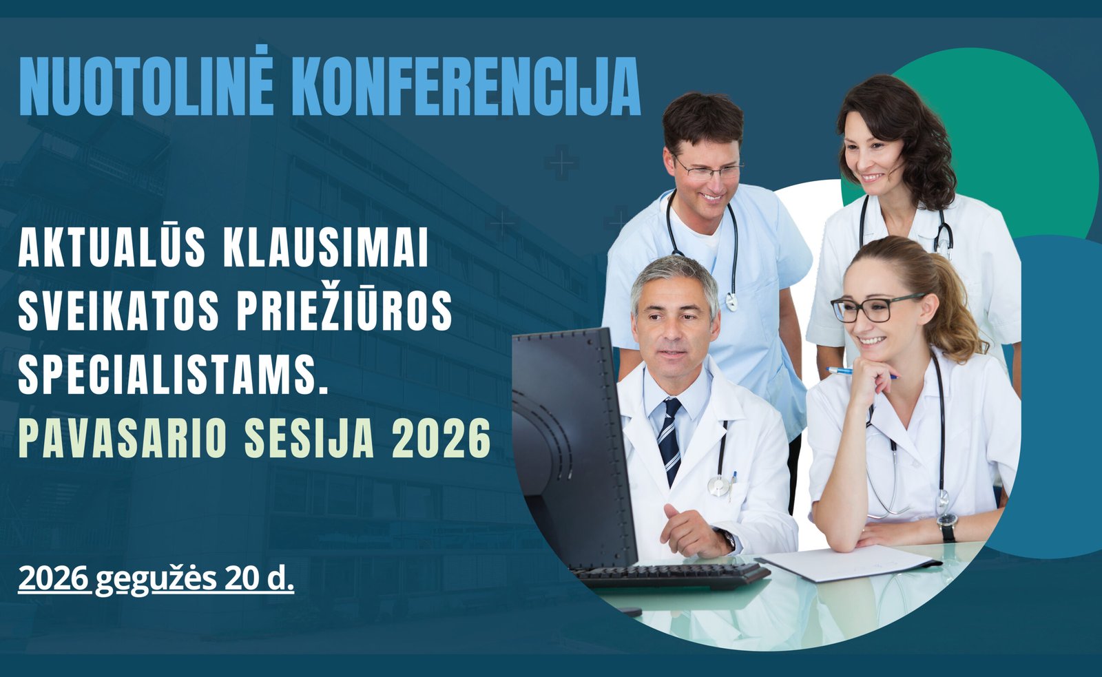 05.20. NUOTOLINĖ. Aktualūs klausimai sveikatos priežiūros specialistams. Pavasario sesija 2026